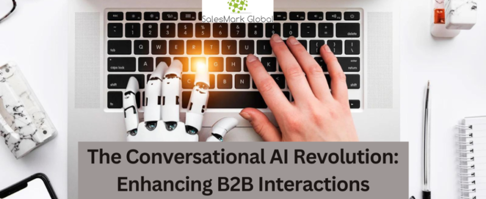 The Conversational AI Revolution Enhancing B2B Interactions