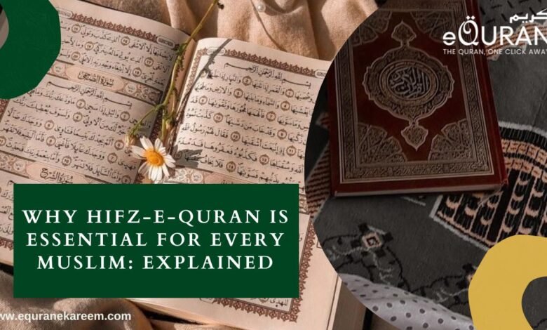 Why Hifz-e-Quran is Essential for Every Muslim