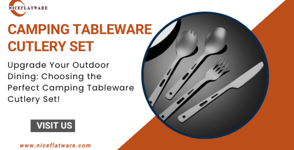 Upgrade Your Outdoor Dining: Choosing the Perfect Camping Tableware ...