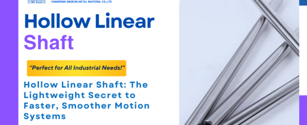 Hollow Linear Shaft